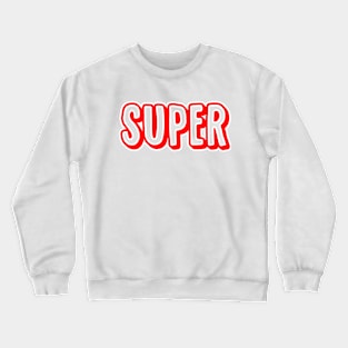 super Crewneck Sweatshirt